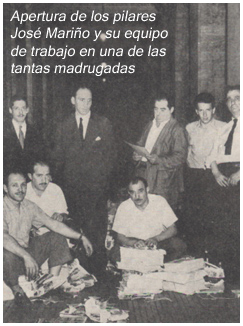 Apertura de los pilares José Mariño y su equipo de trabajo en una de las tantas madrugadas Apertura de los pilares José Mariño y su equipo de trabajo en una de las tantas madrugadas
